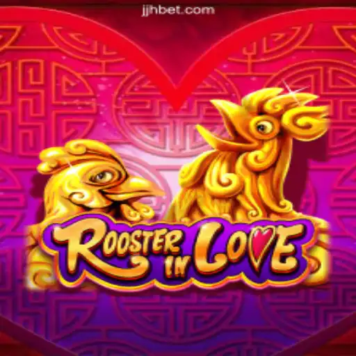 Discover the Excitement of RoosterInLove on jhBET.vip: The Premier Online Slots Platform in Brazil